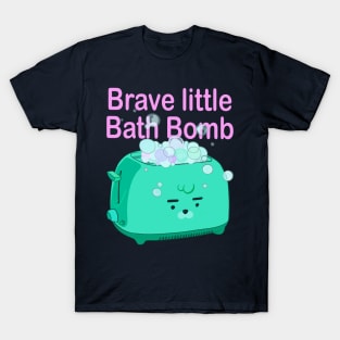 Retro inscription "Brave little bath bomb" T-Shirt